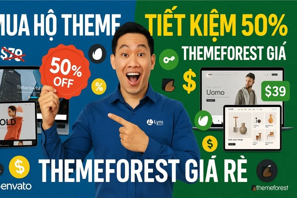 Dịch Vụ Mua Hộ Theme Themeforest Giá Rẻ – Tiết Kiệm 50% Với Lyns Media 2025