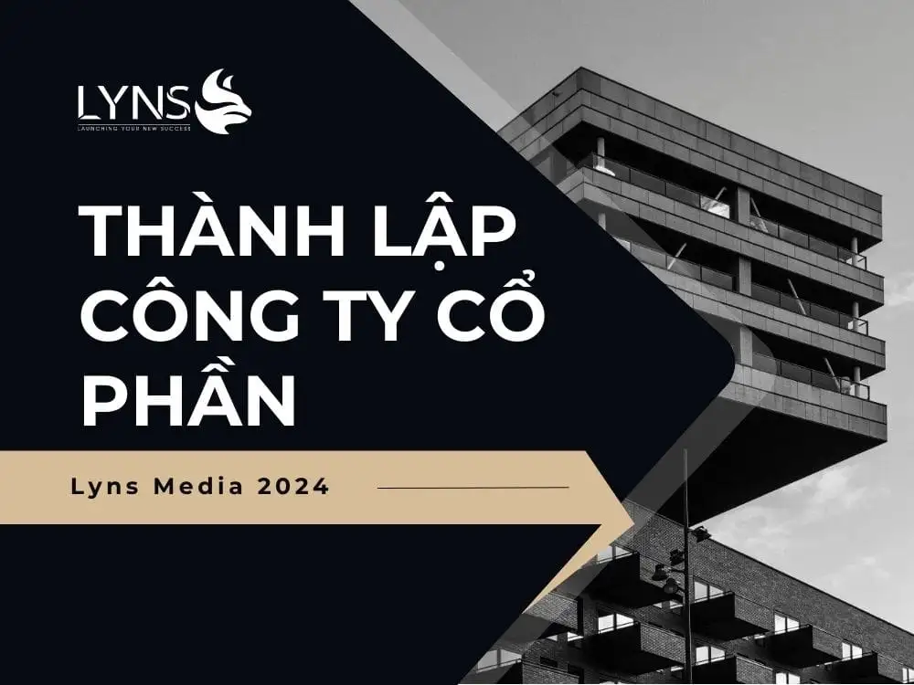 Dịch vụ thành lập công ty cổ phần tại Lyns Media.