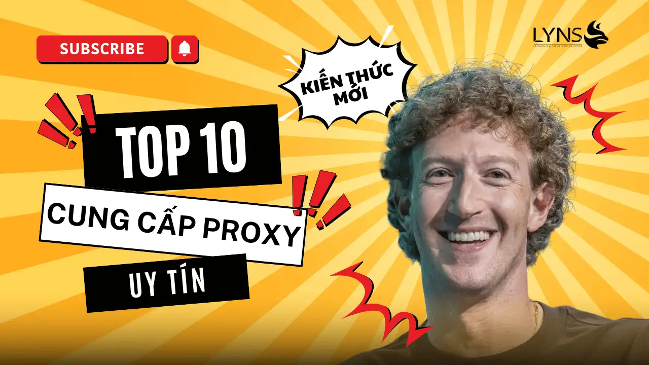 [2025] Top 11 Website Cung Cấp Proxy Tốt Nhất Việt Nam