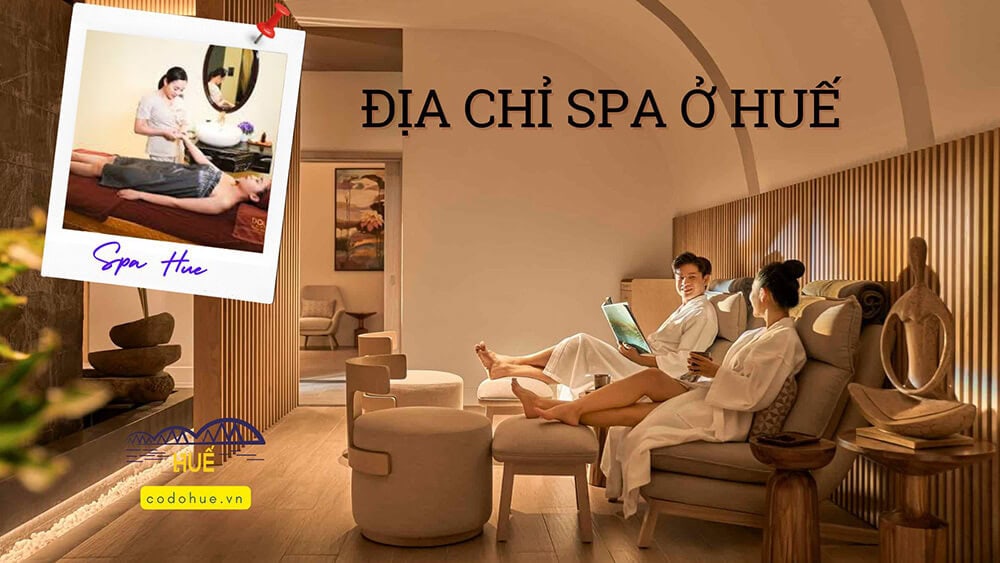 Top 10 Spa tại Huế - Trải nghiệm thư giãn tuyệt vời và dịch vụ chăm sóc sắc đẹp chất lượng 15 Top 10 Spa tại Huế – Trải nghiệm thư giãn tuyệt vời và dịch vụ chăm sóc sắc đẹp chất lượng